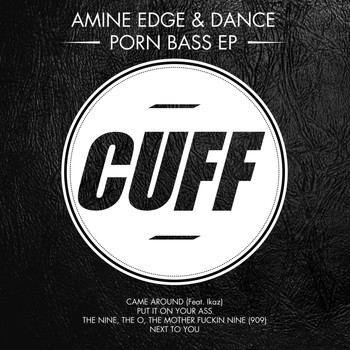 Amine Edge & DANCE - Porn Bass EP