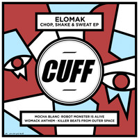 Elomak - Chop, Shake & Sweat EP