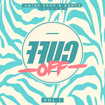 Various Artists - Amine Edge & DANCE Presents FFUC OFF Vol. 1 (Explicit)