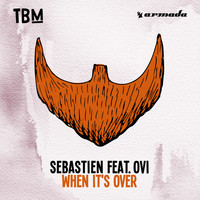Sebastien feat. OVI - When It's Over