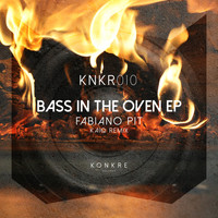 Fabiano Pit - Bass In The Oven EP