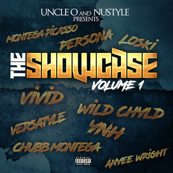 Uncle O and NuStyle, YNH, Chubb Montega, Versatyle, Montega Picasso, Loski, Persona, Vivid and Anyee - Uncle O and NuStyle presents "The Showcase"