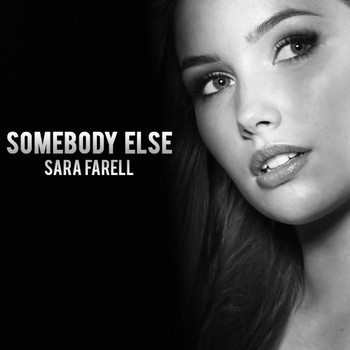 Sara Farell - Somebody Else