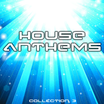 Various Artists - House Anthems - Collection 3