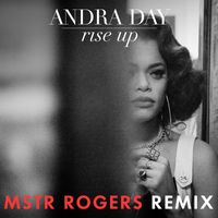 Andra Day - Rise Up (MSTR ROGERS Remix)