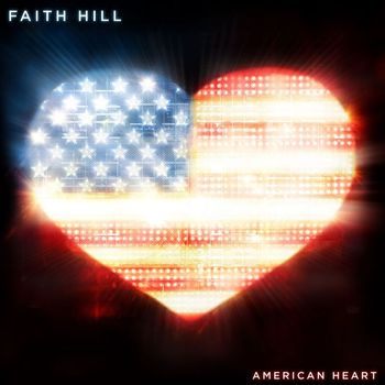 Faith Hill - American Heart