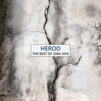 Herod - The Best of 2006-2016