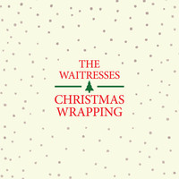 The Waitresses - Christmas Wrapping (Remastered)