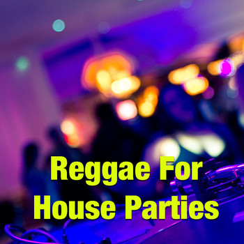 Various Artists - Reggae For House Parties