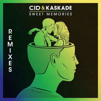 CID & Kaskade - Sweet Memories (Remixes)
