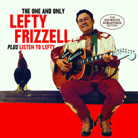 Lefty Frizzell - The One and Only Lefty Frizzell + Listen to Lefty (Bonus Track Version)