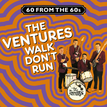 The Ventures - 60 from the 60s - Walk Don't Run