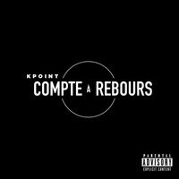 Kpoint - Compte à rebours (Explicit)