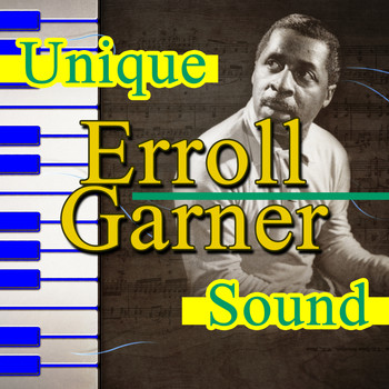 Erroll Garner - Unique Sound