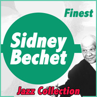 Sidney Bechet - Finest Jazz Collection