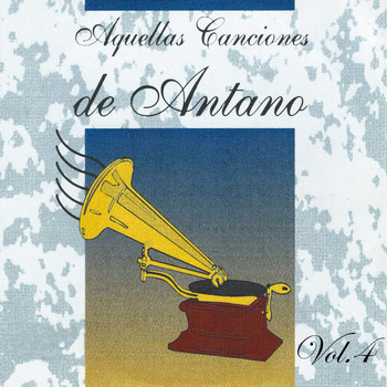 Various Artists - Aquellas Canciones de Antano, Vol. 4