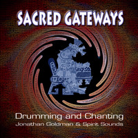 Jonathan Goldman - Sacred Gateways: Drumming and Chanting