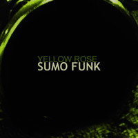Sumo Funk - Yellow Rose