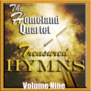 Homeland Quartet - Treasured Hymns, Vol. 9