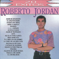 Roberto Jordan - 20 Exitos de Roberto Jordan