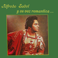 Alfredo Sadel - Y Su Voz Romantica