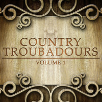 Various Artists - Country Troubadours, Vol. 1