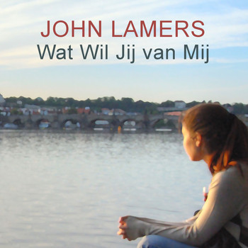 John Lamers - Wat Wil Jij van Mij