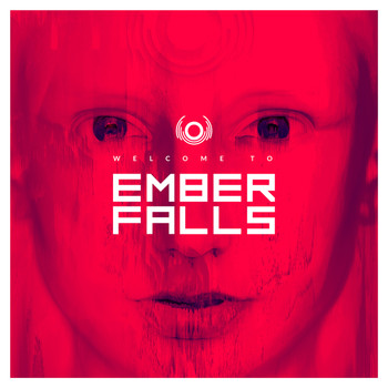 Ember Falls - Welcome To Ember Falls (Explicit)