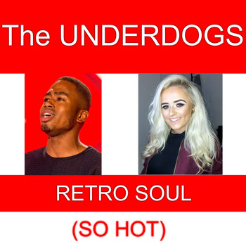 The Underdogs - Retro Soul (So Hot)
