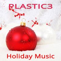 Plastic3 - Holiday Music