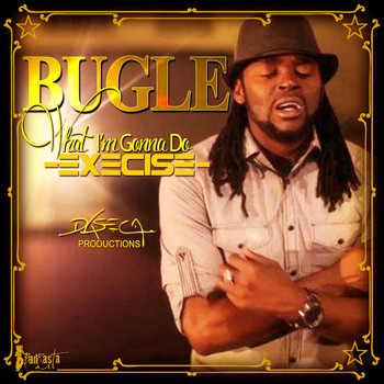Bugle - What I'm Gonna Do (Execise) - Single