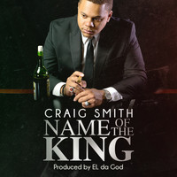 Craig Smith - Name Of The King