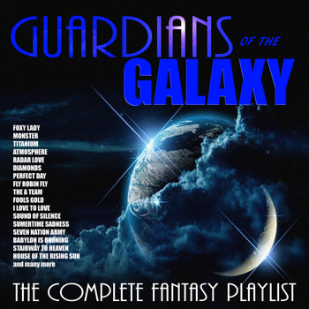 Various Artists - Guardians Of The Galaxy-The Complete Fantasy Playlist
