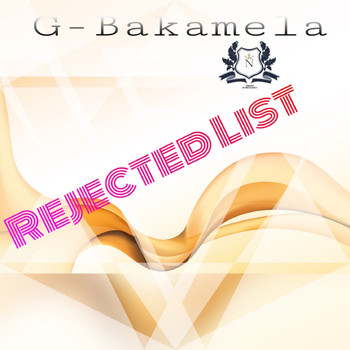 G-Bakamela - Rejected List EP