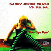Danny Junior Crash - Bye Bye Bye