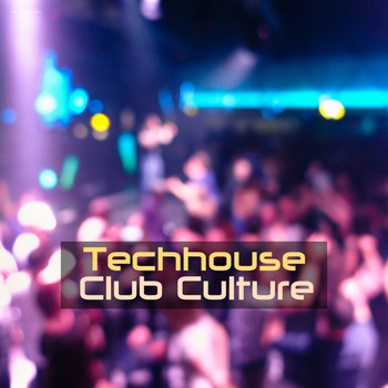 Various Artists - Techhouse Club Culture