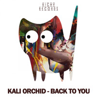 Kali Orchid - Back To You