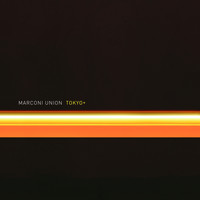 Marconi Union - Tokyo+