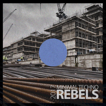 Various Artists - Minimal Techno Rebels 2017