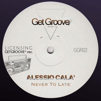 Alessio Calà - Never To Late