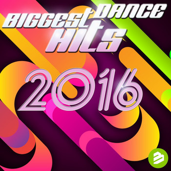Various Artists - Biggest Dance Hits 2016