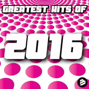 Various Artists - Greatest Hits of 2016