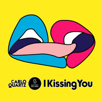 Carlo Quartz - I Kissing You