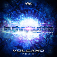 Laughing Buddha - Weird Effects (Volcano Remix)