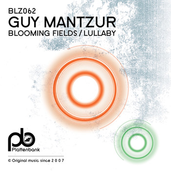 Guy Mantzur - Blooming Fields / Lullaby