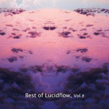 Various Artists - Best of Lucidflow, Vol. 5