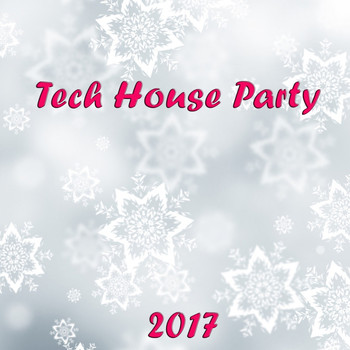 Various Artists - Tech House Party 2017