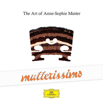 Anne-Sophie Mutter - Mutterissimo – The Art Of Anne-Sophie Mutter
