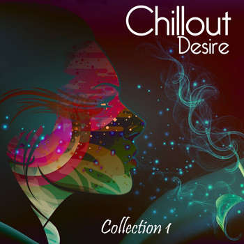 Various Artists - Chillout Desire: Collection 1