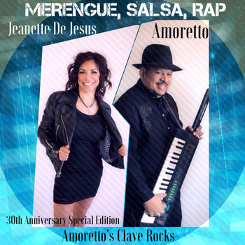 Amoretto - Merengue Salsa Rap (30th Anniversary Special Edition) [Amoretto's Clave Rocks] (feat. Jeanette De Jesus) 0005996899_350